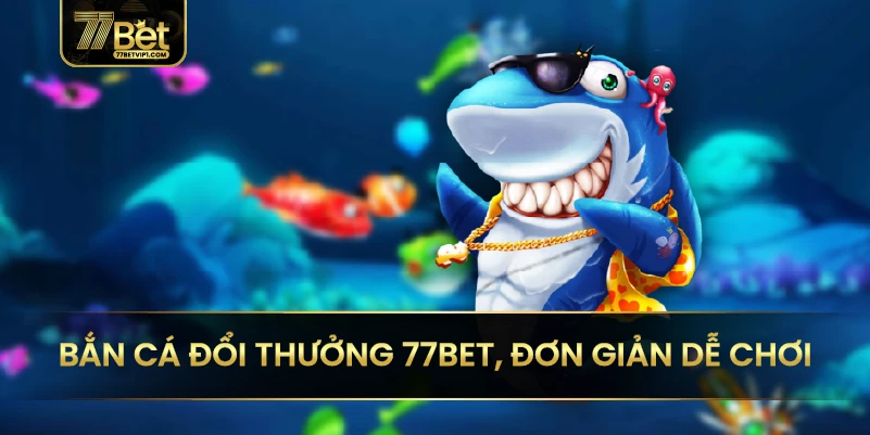 Bắn cá là tựa game rất được ưa chuộng tại nhà cái